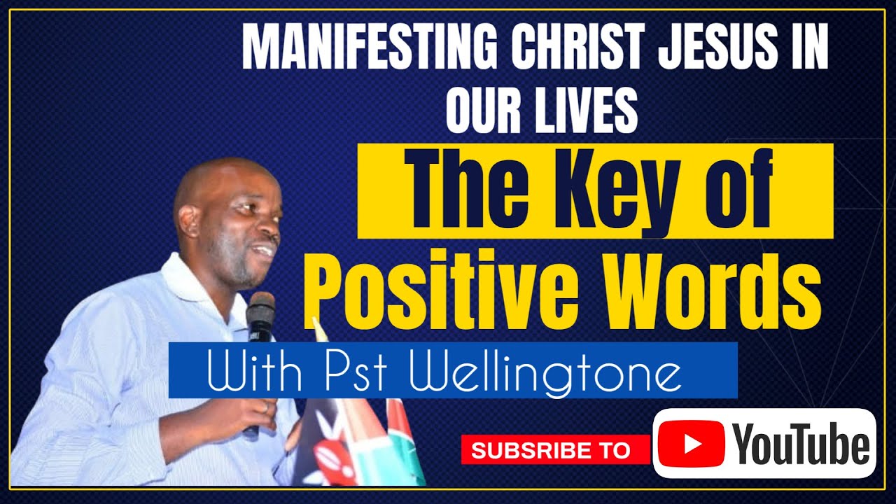 Manifesting Christ Jesus in us; The key of Positive Affirmations, Ministering Past Wellingtone