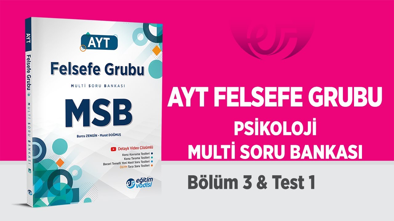 AYT Felsefe Multi Soru Bankası 01  Psikoloji B&ouml;l&uuml;m 03 Test 01 Soru &Ccedil;&ouml;z&uuml;mleri