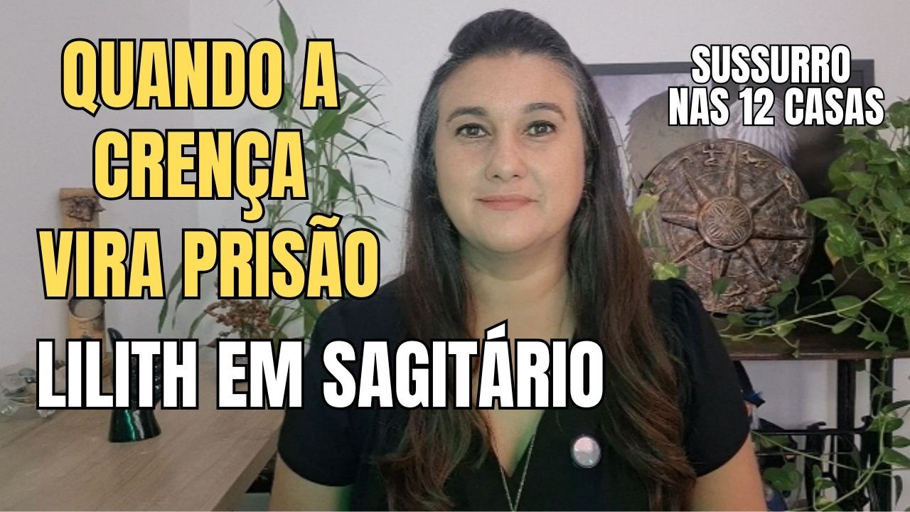 O Teste de Lilith em Sagitário e seu impacto nas 12 casas
