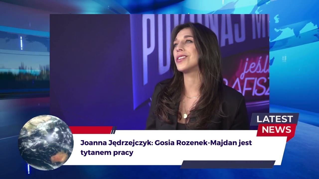 Joanna Jędrzejczyk: Gosia Rozenek-Majdan jest tytanem pracy
