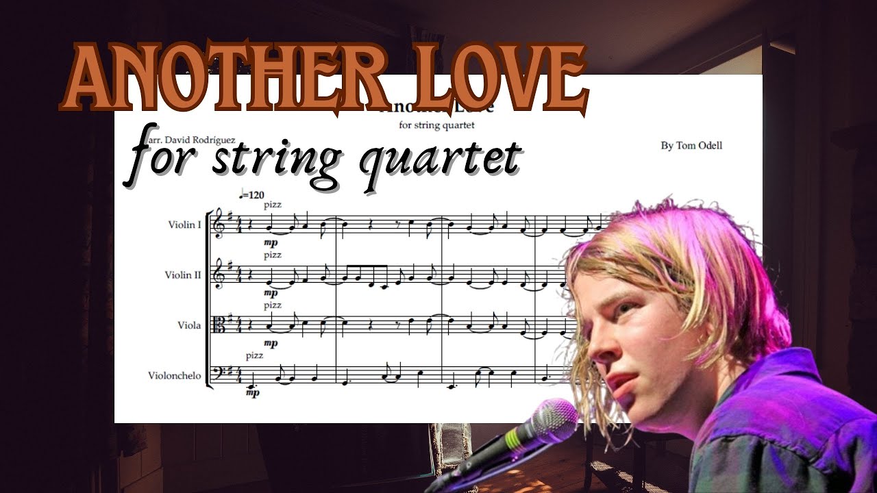 Tom Odell - Another Love - arr. for String Quartet
