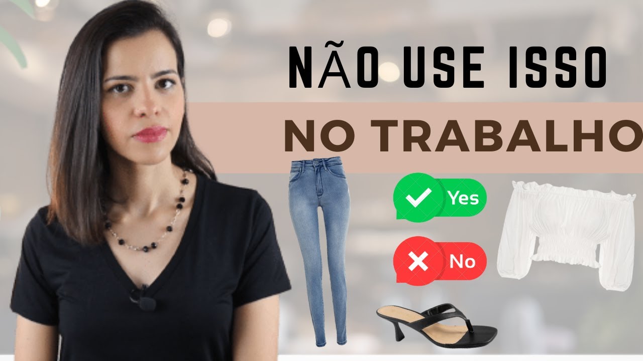 10 COISAS QUE A MULHER ELEGANTE NUNCA USA NO TRABALHO - Raisa Brito