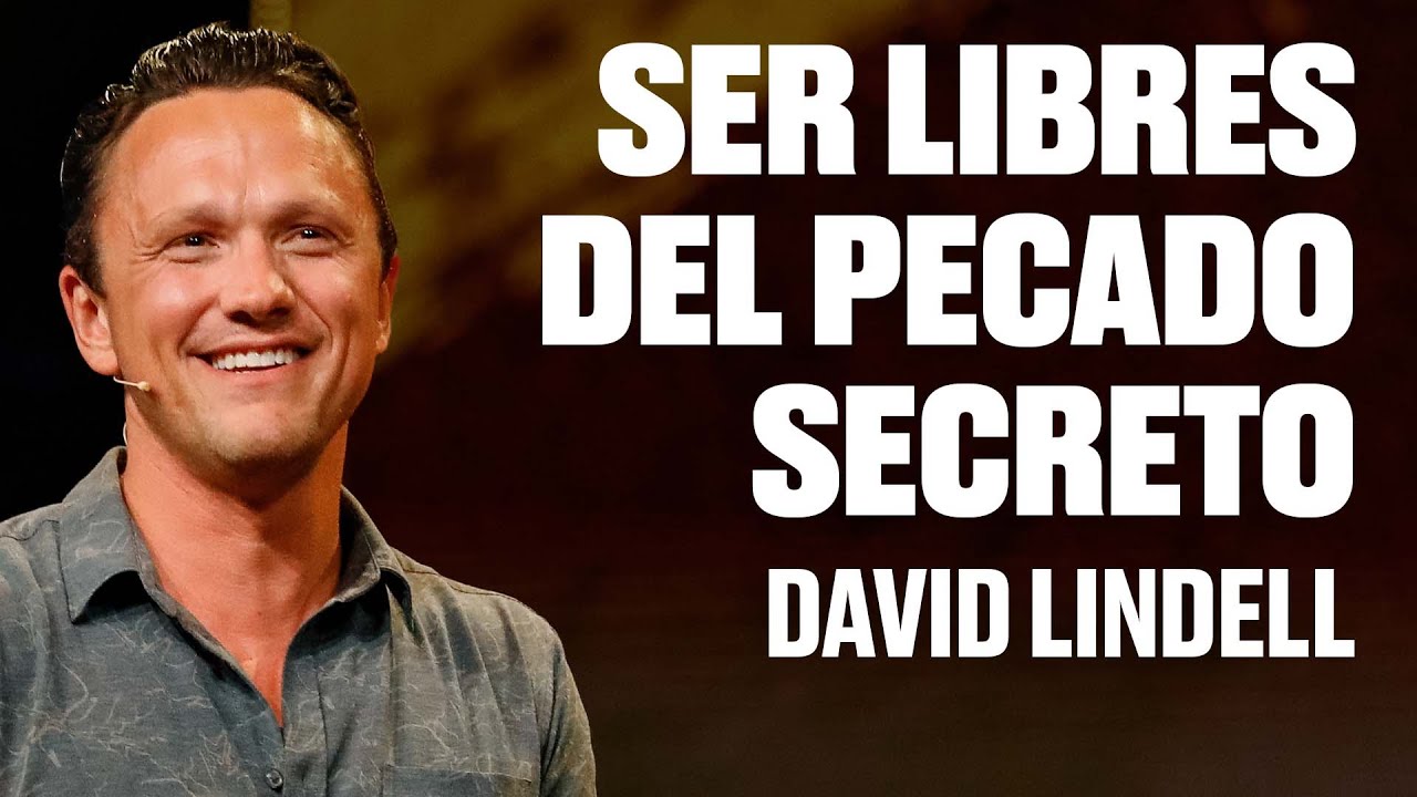 Ser libres del pecado secreto | El Coraz&oacute;n de un Rey - #7 | David Lindell
