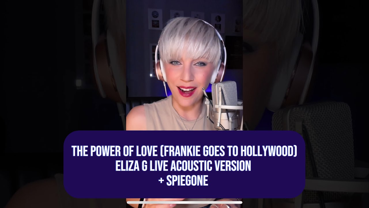 The Power Of Love (Frankie Goes To Hollywood) - Eliza G live acoustic version + Spiegone