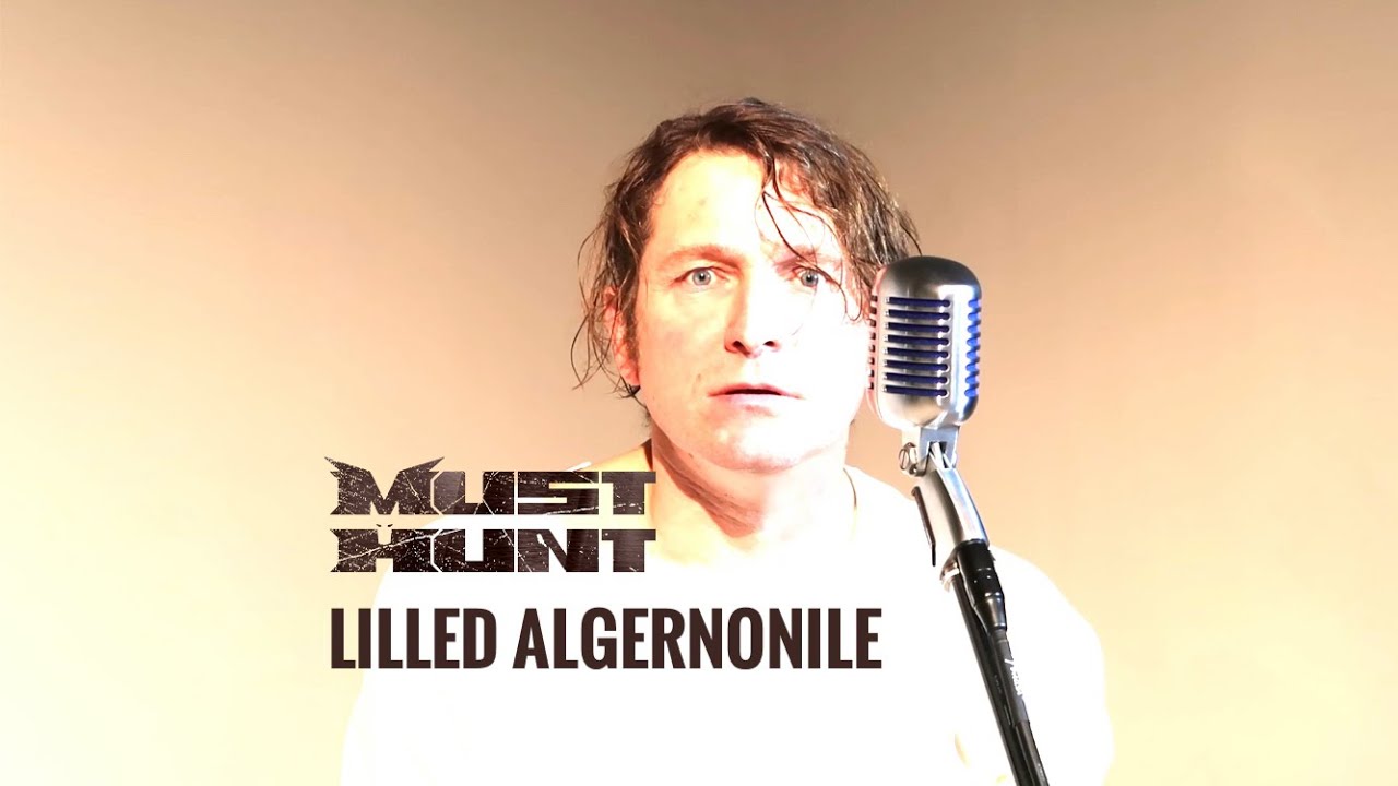 MUST HUNT - Lilled Algernonile (Official Music Video)