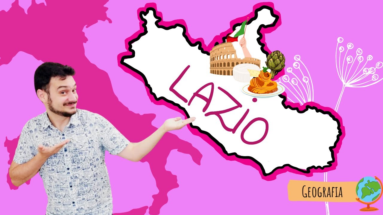 IL LAZIO - La geografia e le REGIONI D'ITALIA spiegate FACILI