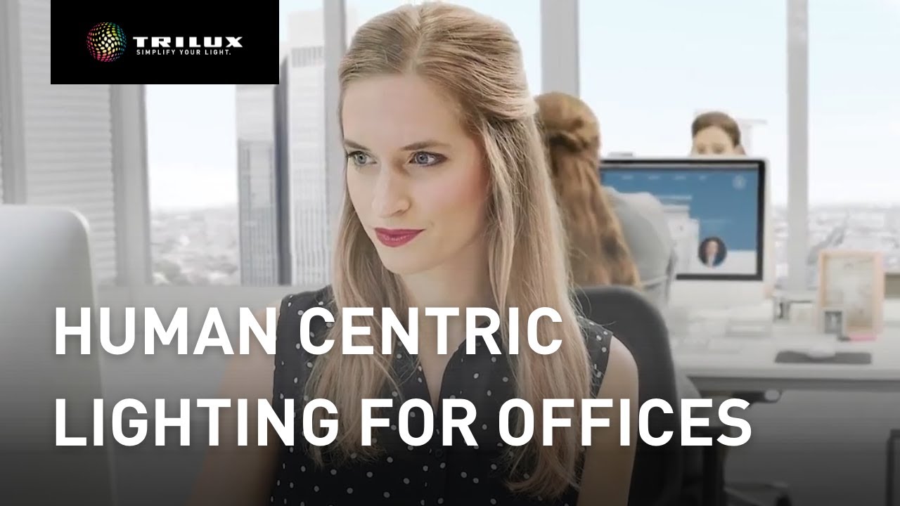 Human Centric Lighting (HCL) for Offices