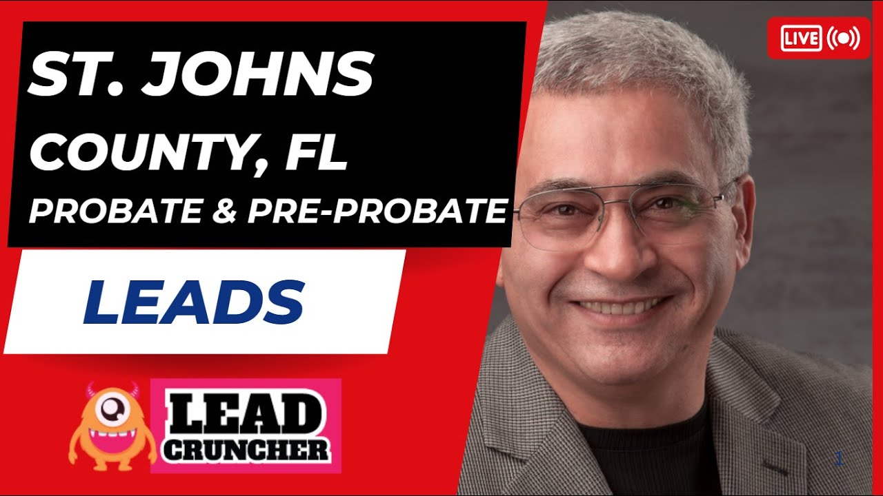 Explore St. Johns County, Florida, Probate and Pre-Probate Leads Offered by LeadCruncher.com