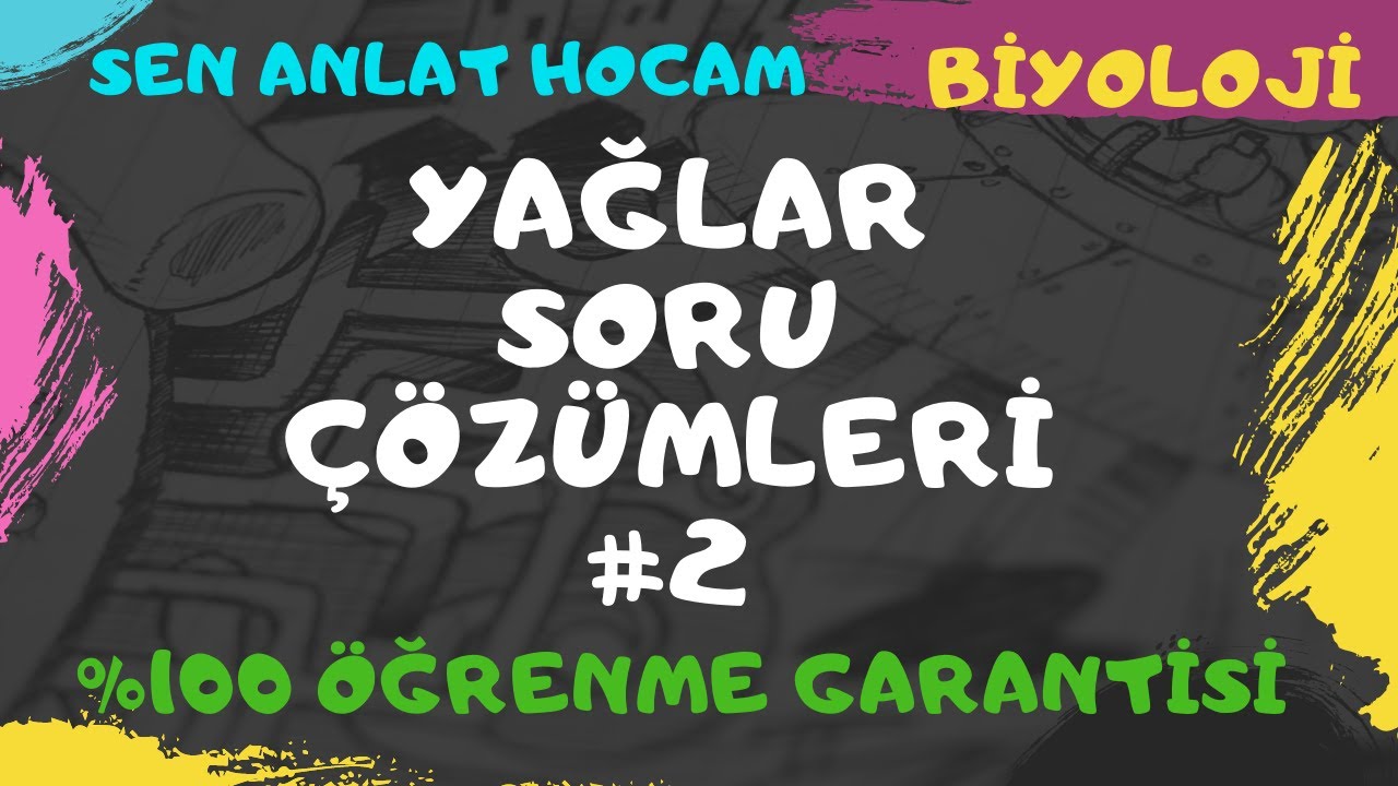 YAĞLAR SORU ÇÖZÜMLERİ | 2 | ✅