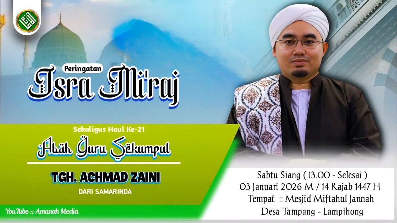 🟢PERINGATAN ISRA MI'RAJ NABI MUHAMMAD SAW 1447H || Bersama Tuan Guru KH. Ahmad Zaini  - Ds Tampang
