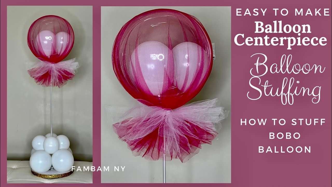 Easy to make Bobo Balloon Centerpiece/How to stuff your Bobo Balloon