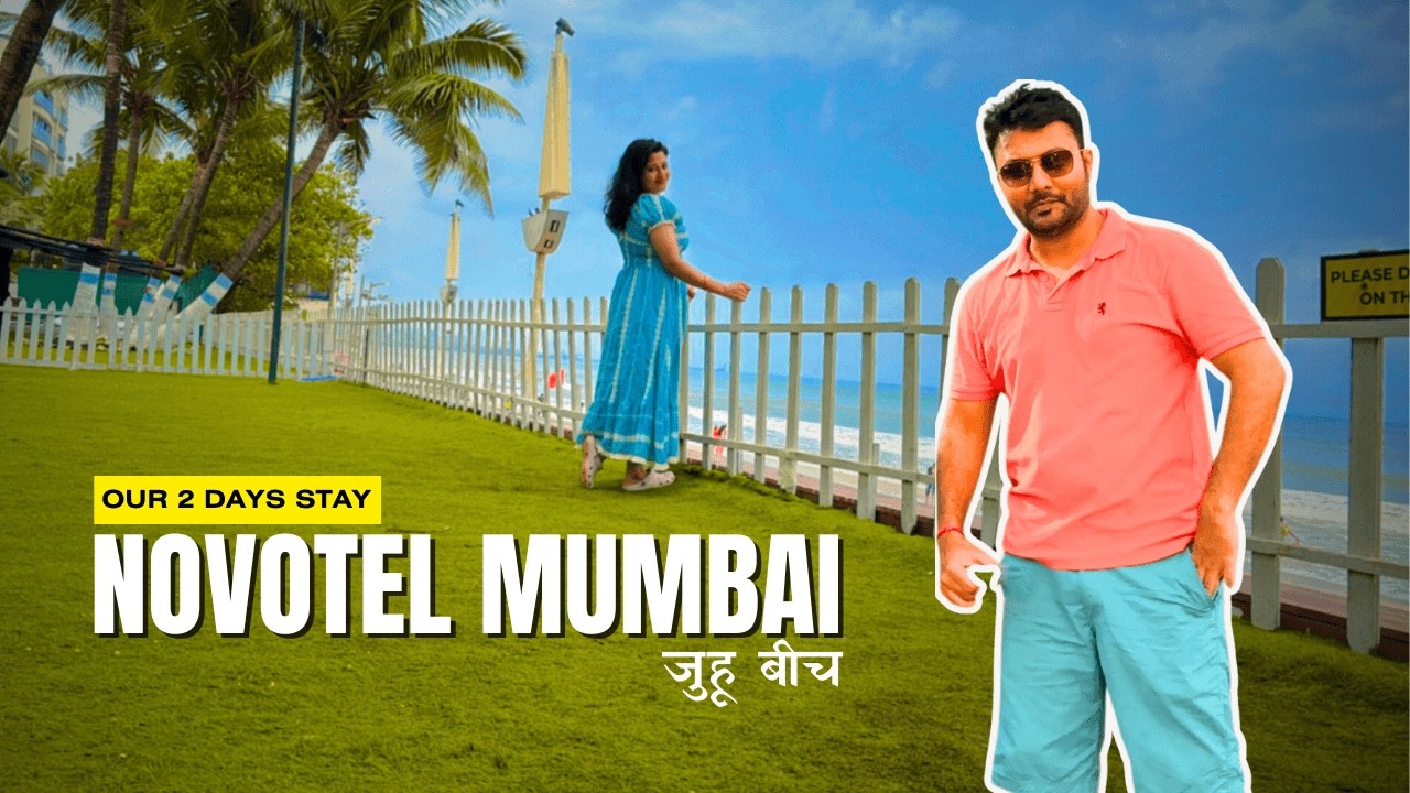 NOVOTEL Mumbai Juhu Beach  ||  GangaKinareWala