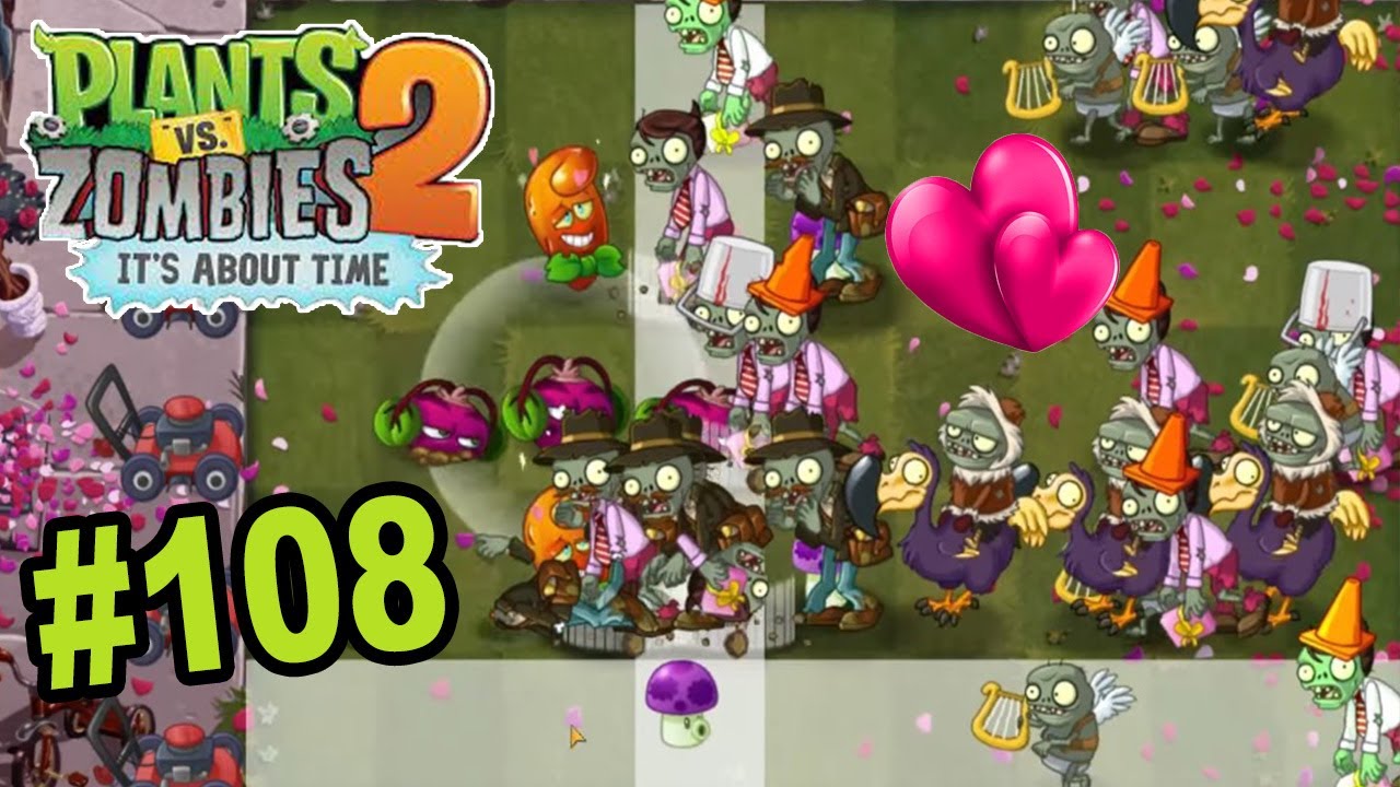 SEVGİLİLER GÜNÜ VE KORSAN MAÇLARI - PLANTS VS ZOMBIES 2 # 108