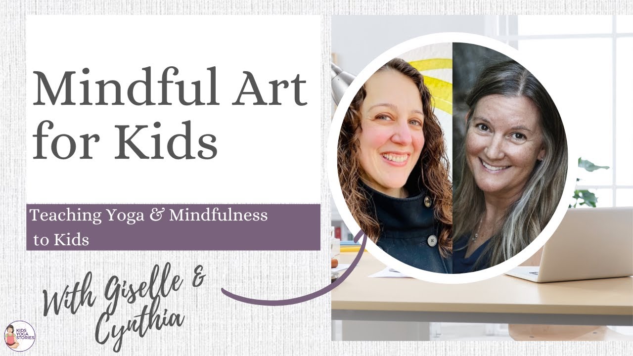 Mindful Art for Kids: Creative Practices to Calm, Focus, and Express with Cynthia Hauk