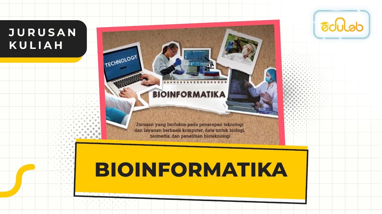 Jurusan Kuliah : Bioinformatika