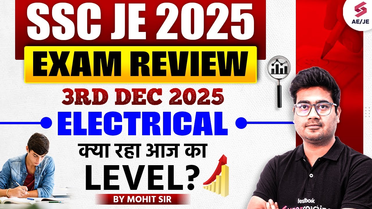 SSC JE Exam Review 2025 for SSC JE Electrical 2025 | SSC JE Electrical Exam Analysis by Mohit Sir