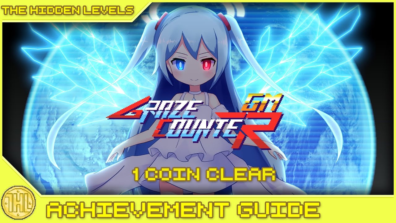 Graze Counter GM - 1 Coin Clear Achievement Guide (Xbox/PS)