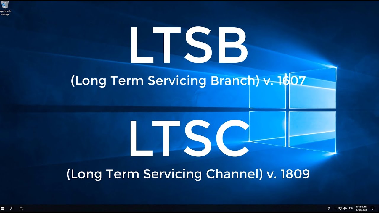 ¿Que es Windows 10 LTSB y LTSC?