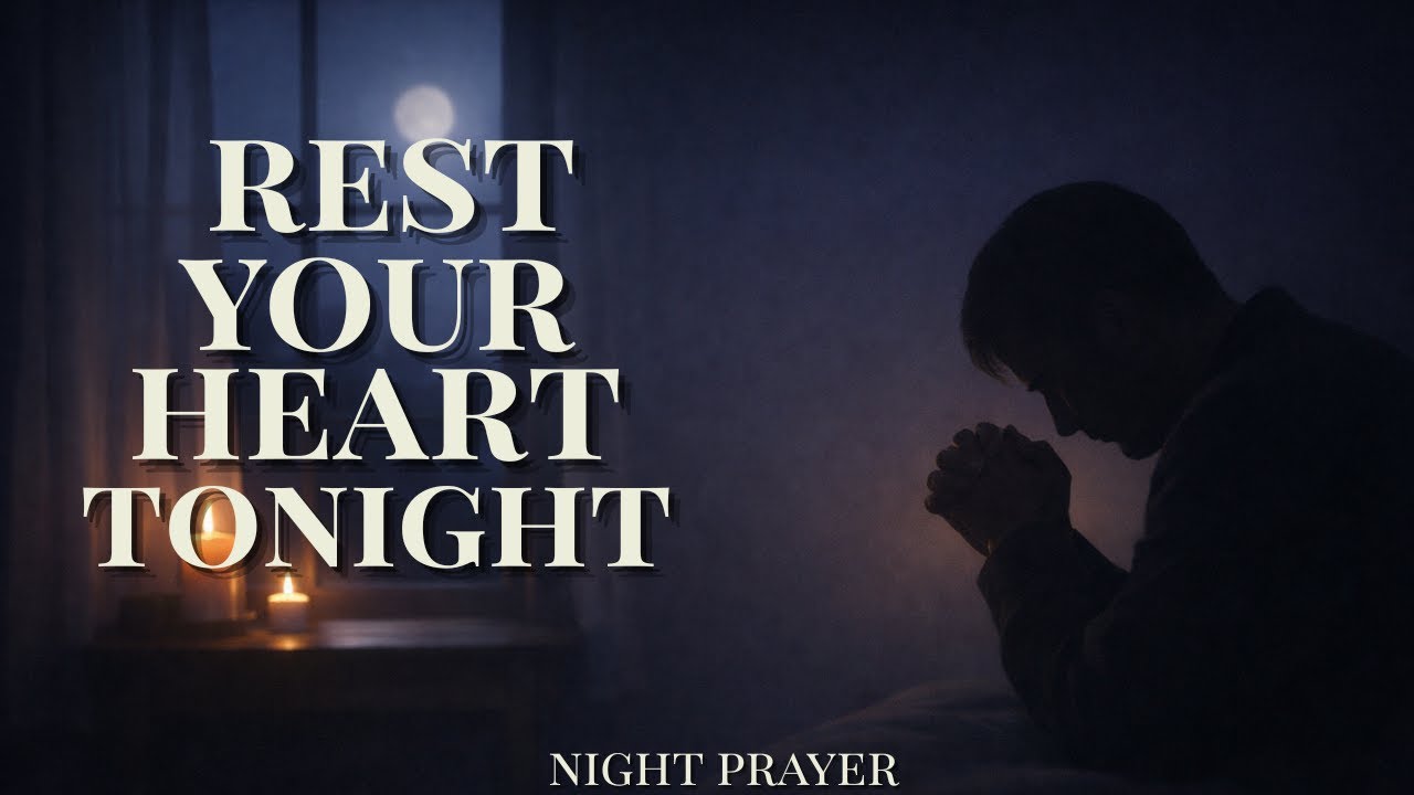 A Gentle Healing Prayer for Tired Hearts | Night Prayer with God for Peace and Rest