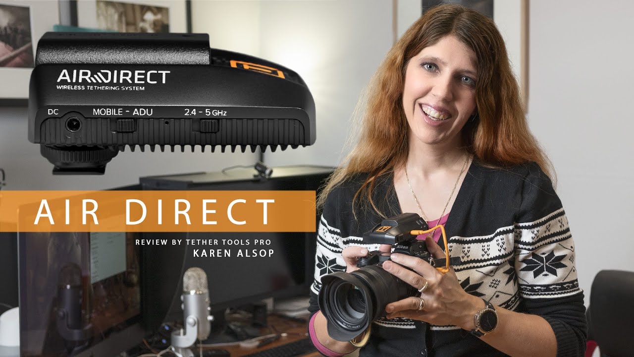 Air Direct from Tether Tools Review by Karen Alsop of Story Art