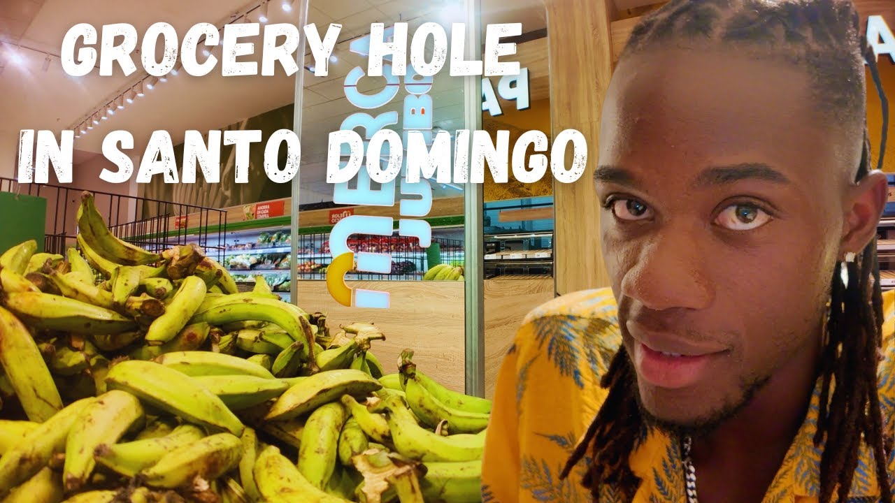 Dominican Republic Grocery Haul