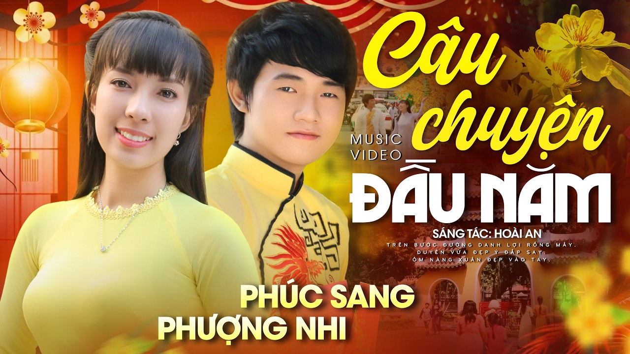CÂU CHUYỆN ĐẦU NĂM - MINH SANG & PHƯỢNG NHI | MV Nhạc Xuân Xưa Song Ca Cực Hiếm || NHẠC XUÂN 2026 🌸