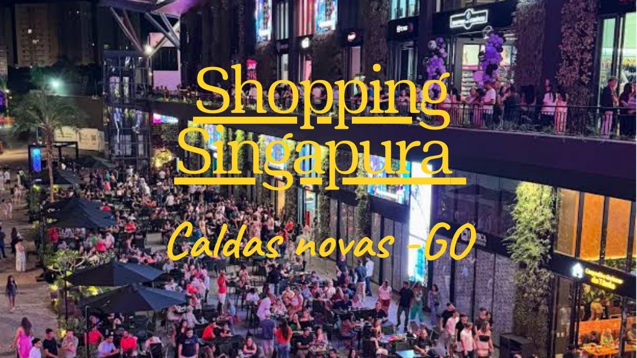 Shopping Singapura em Caldas Novas -GO 