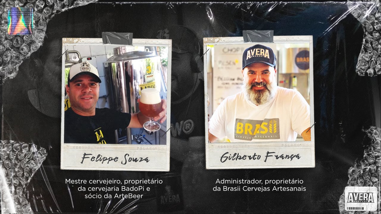 Avera Podcast #140 - Felippe Souza e Gilberto Fran&ccedil;a (Cervejas Artesanais)