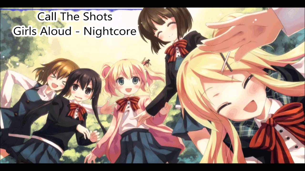 Girls Aloud - Call the shots - Nightcore