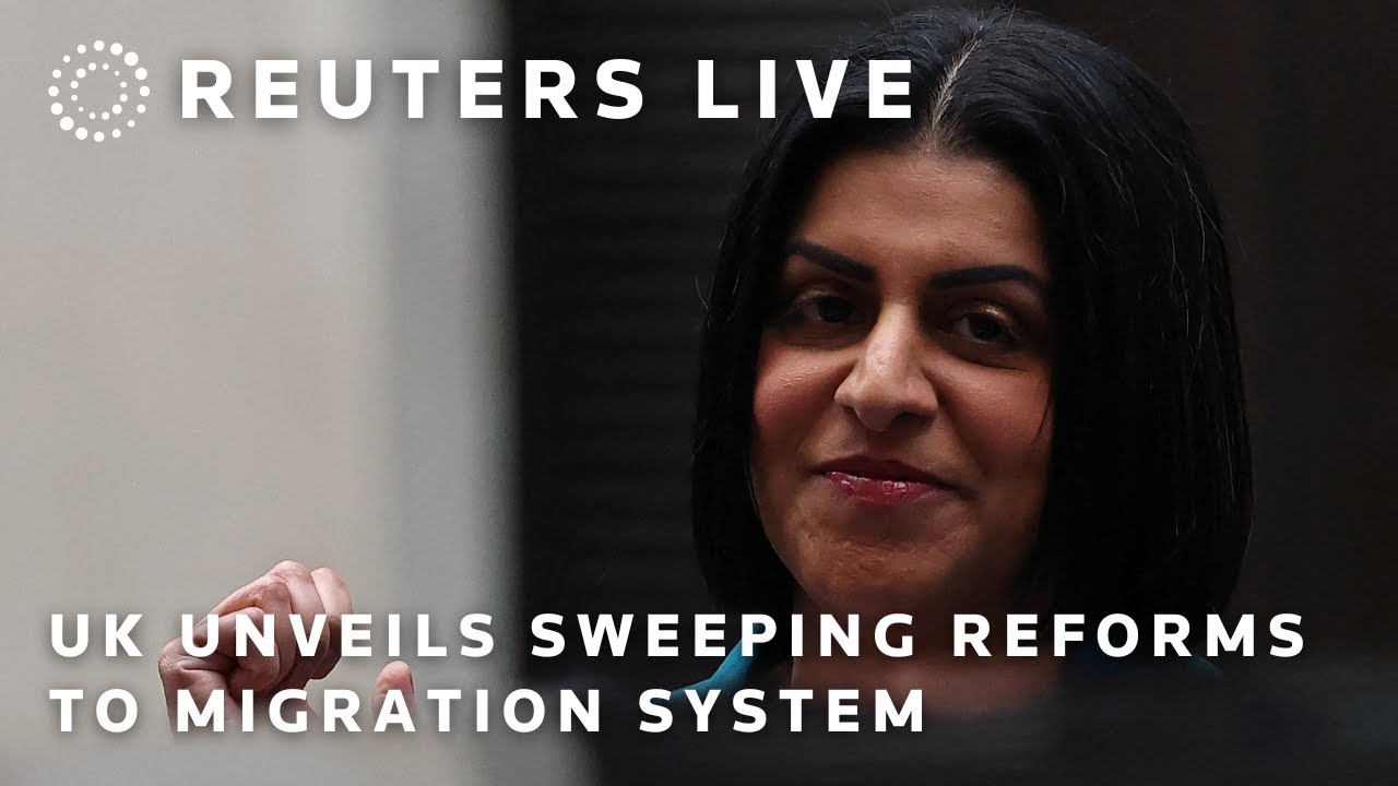 LIVE: UK sets out sweeping reforms to the migration system