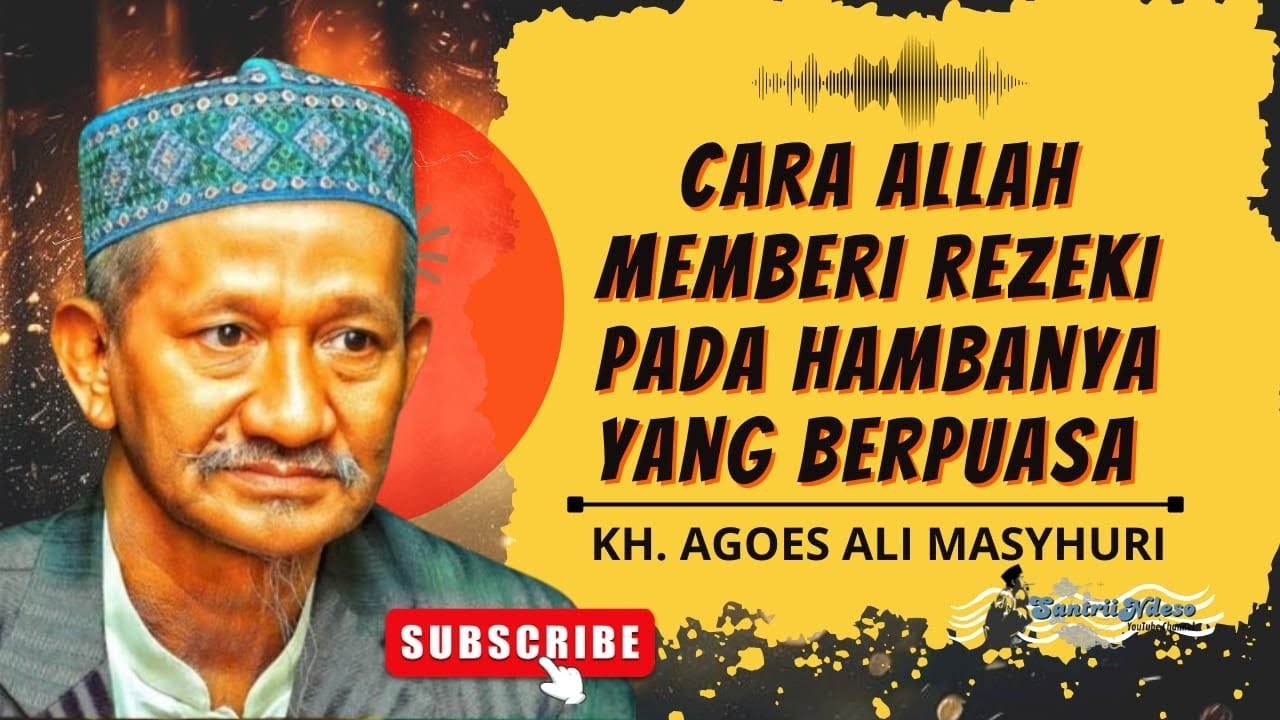 NGAJI KH AGOES ALI MASYHURI (GUS ALI) _ CARA ALLAH MEMBERI REZRKI PADA HAMBANYA YANG BERPUASA