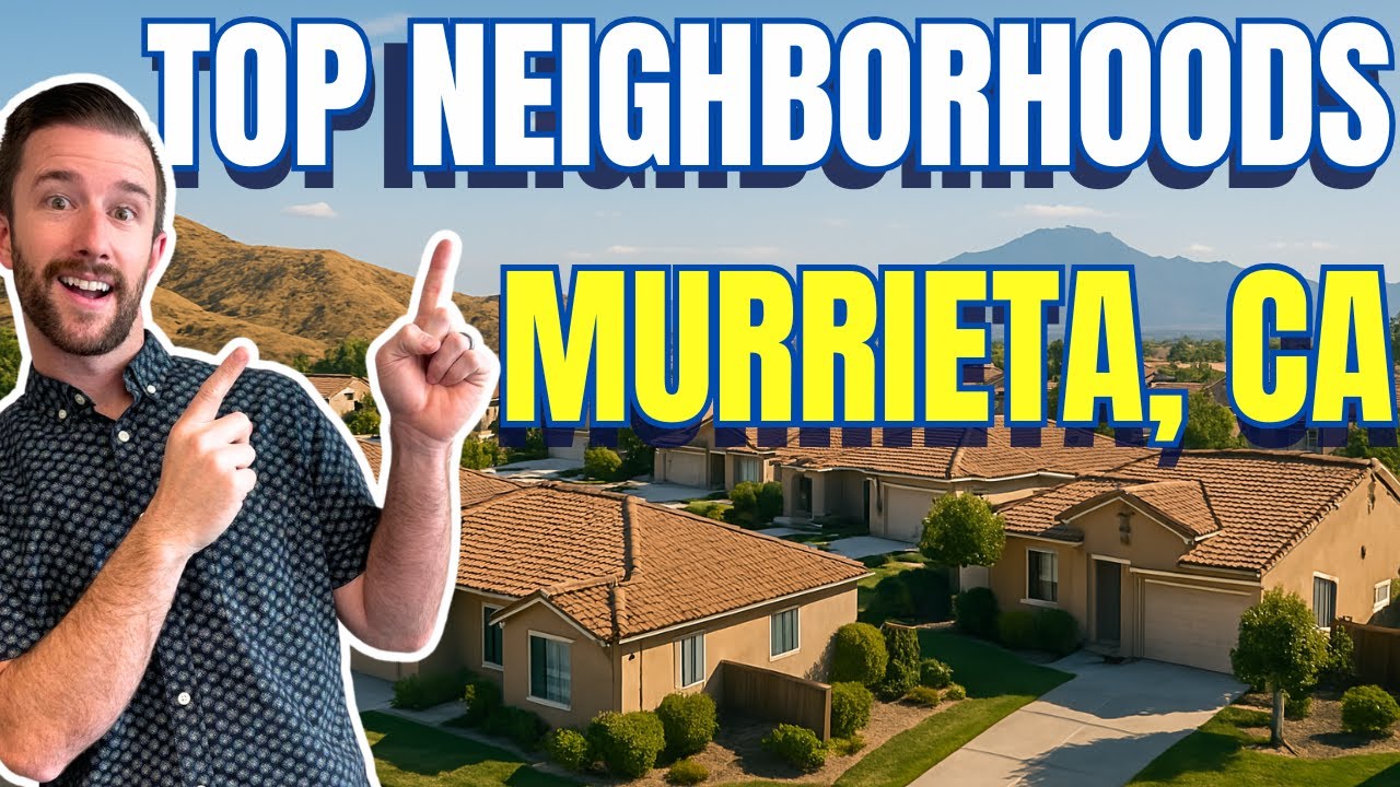 Best Neighborhoods in Murrieta, CA I Top 5 REVEALED!