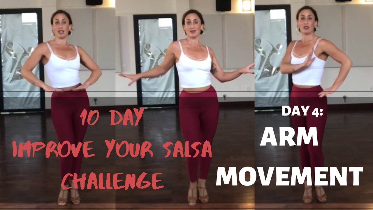 10 Day Improve Your Salsa Challenge ~ Day 4: Arm Movement