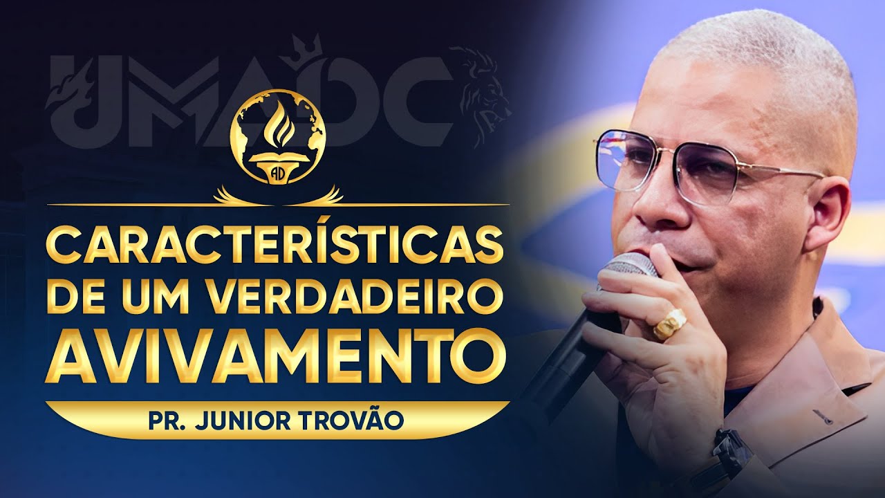 Características de Um Verdadeiro Avivamento - Pr. Junior Trovão