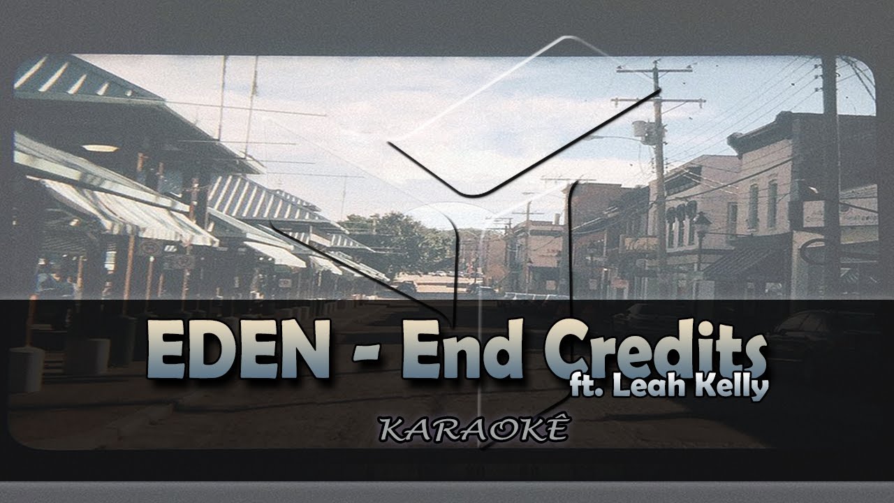 EDEN - End Credits (Karaoke Version)