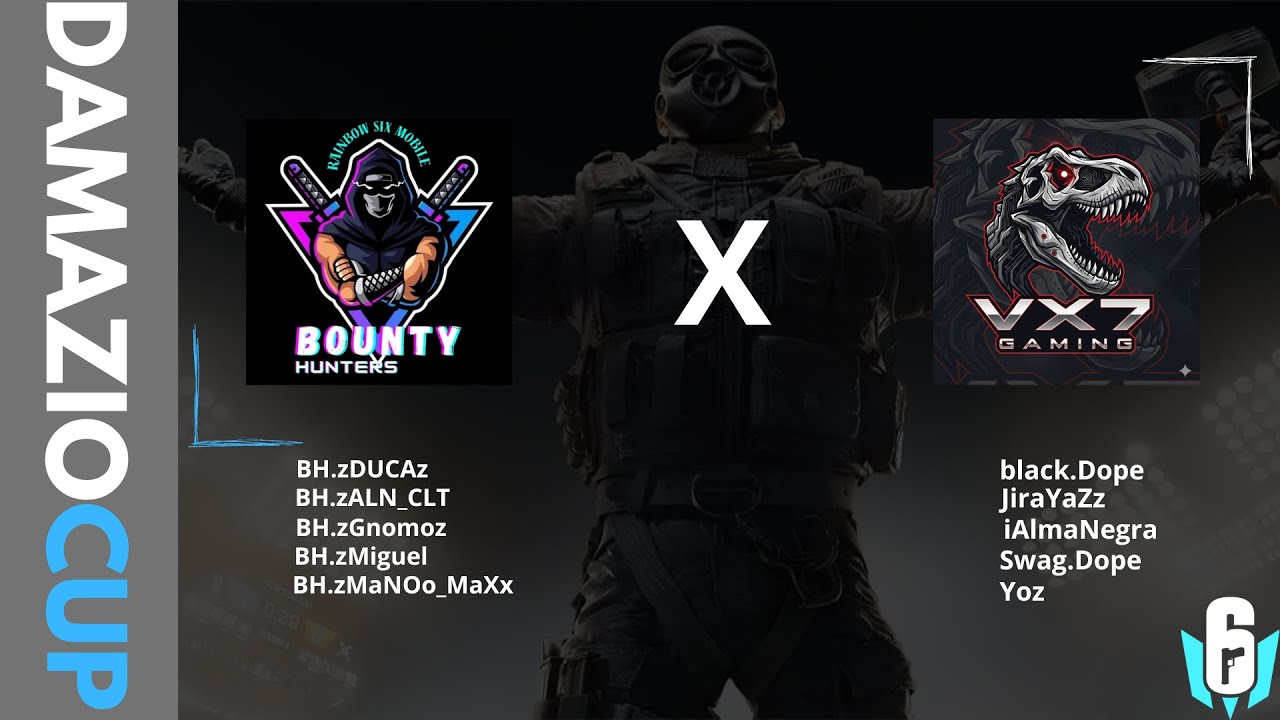 BH X VX7 | DAMAZIO CUP - RAINBOW SIX MOBILE