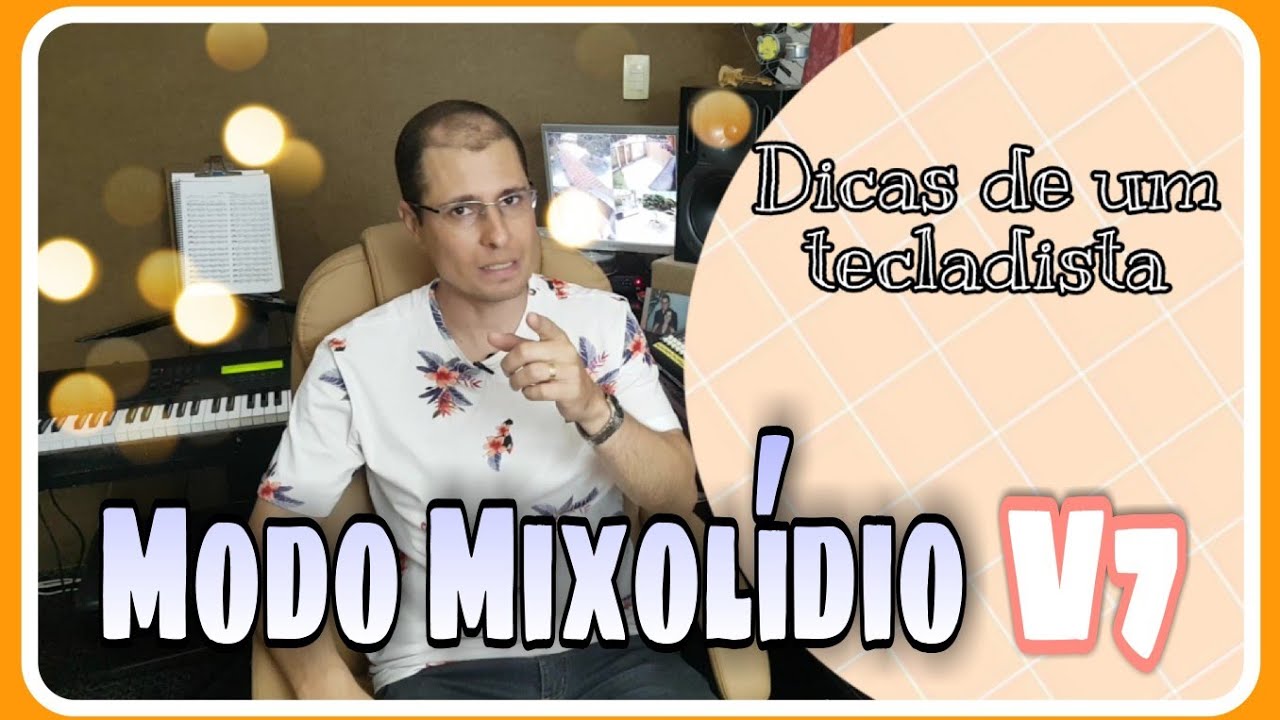 Modo Mixol&iacute;dio - Dicas de um Tecladista - Walterklayson Monastirski