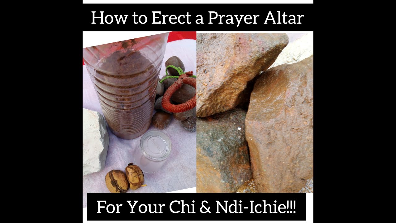 See How You Can Erect An Altar For Your Chi & Ndi-ichie.