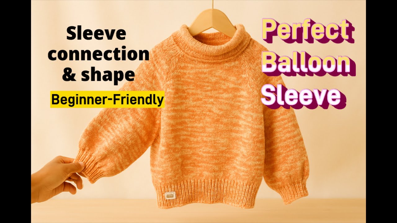 How to Attach Sleeves & Perfect Shape Balloon Sleeves – Knitting Tutorial #BalloonSleeves #knit
