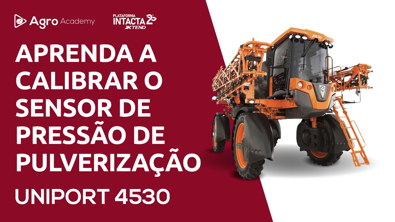 Como calibrar o sensor de pressão da pulverização no pulverizador Uniport 4530 Jacto | Agro Academy