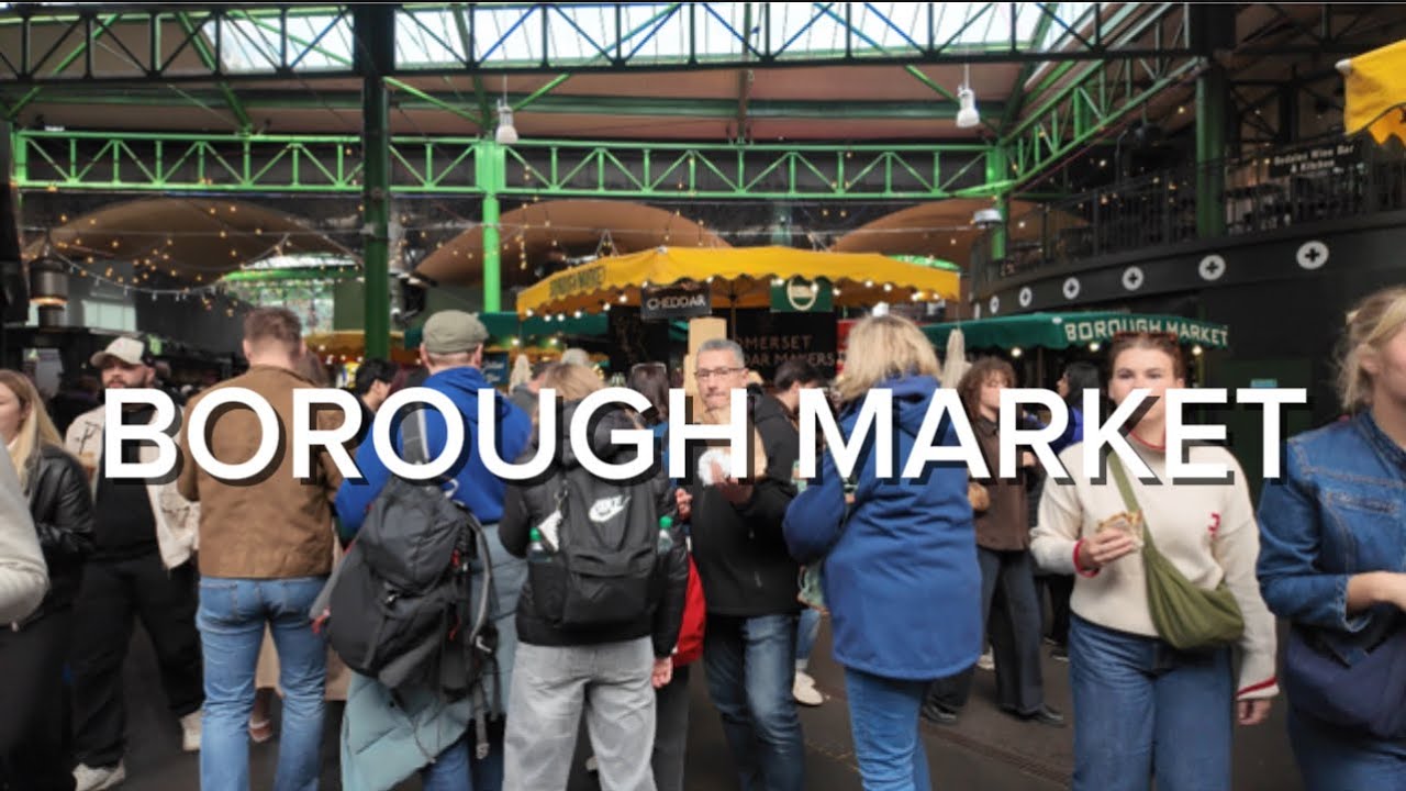 INSIDE LONDON BOROUGH MARKET | 4K FULL WALKING TOUR