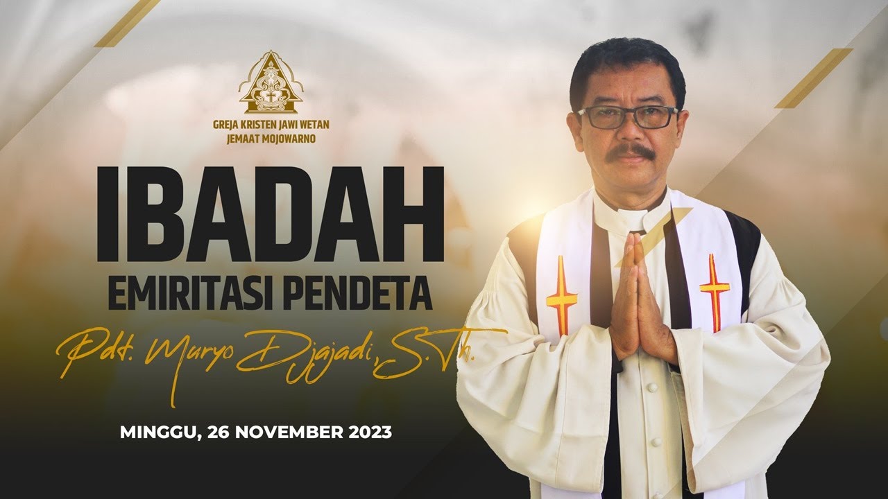 Ibadah Emiritasi Pdt. Muryo Djajadi -  GKJW Mojowarno