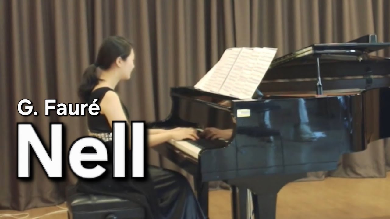Nell(Op.18, No.1)-G. Fauré