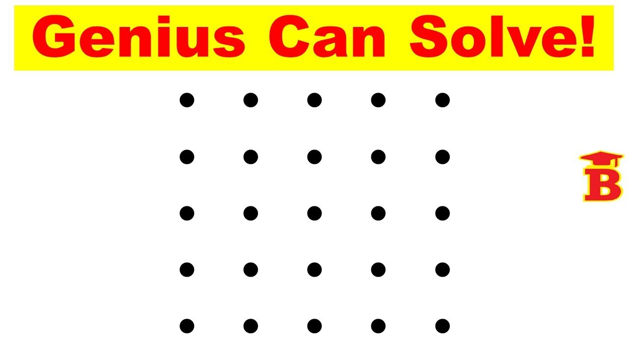 Connecting 25 Dots / Genius Can Solve