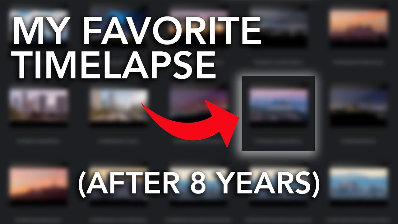 My Best and Favorite Timelapse After 8 Years!