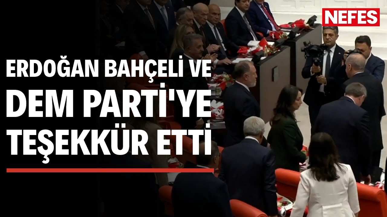 Erdoğan, Bah&ccedil;eli ve DEM Parti'ye teşekk&uuml;r etti