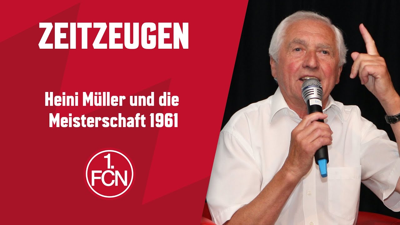 Zeitzeugen: Die Meisterschaft 1961 | Heini Müller | 1. FC Nürnberg