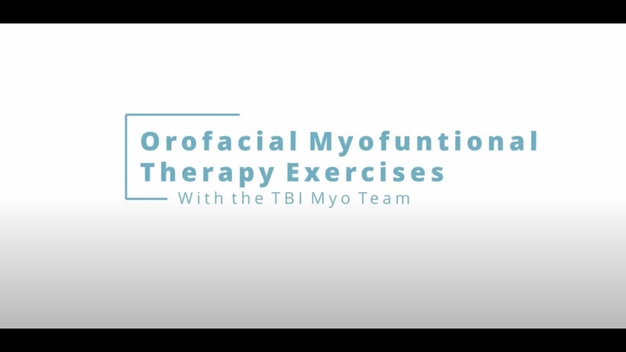 Orofacial Myofunctional Therapy Exercises with The Breathe Institute's Myo Team - Updated 2022