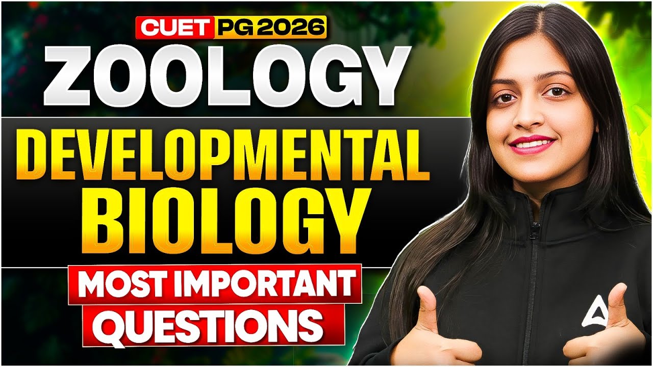 CUET PG 2026 Zoology Developmental Biology | Important Questions