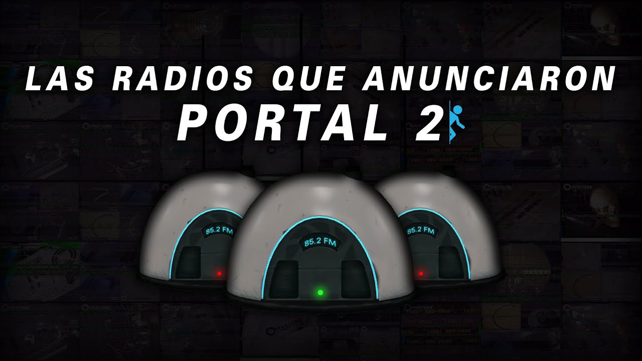 LAS RADIOS QUE ANUNCIARON PORTAL 2